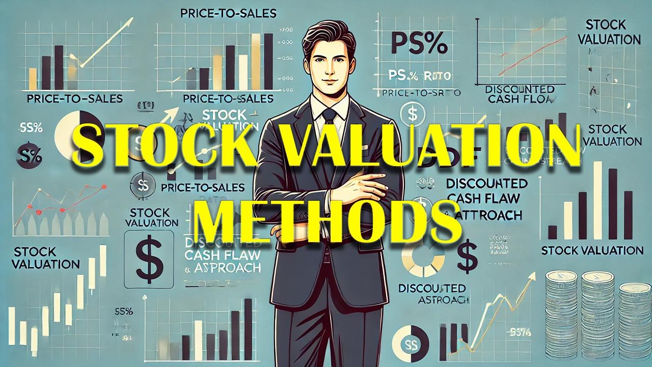 How Do Stock Valuation Different Valuation Methods/Approaches Works?